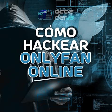 como hackear onlyfans|Hacker trap: Fake OnlyFans tool backstabs